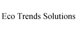 ECO TRENDS SOLUTIONS trademark
