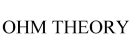 OHM THEORY trademark