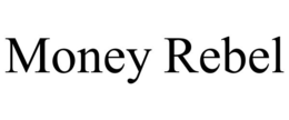 MONEY REBEL trademark