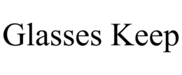 GLASSES KEEP trademark