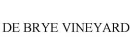 DE BRYE VINEYARD trademark