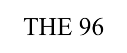 THE 96 trademark