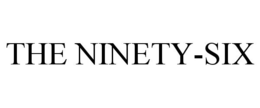 THE NINETY-SIX trademark