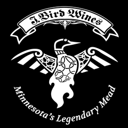 J. BIRD WINES MINNESOTA'S LEGENDARY MEAD trademark