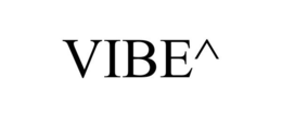 VIBE^ trademark