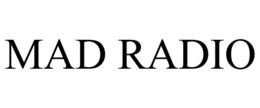 MAD RADIO trademark