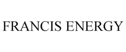 FRANCIS ENERGY trademark