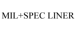 MIL+SPEC LINER trademark