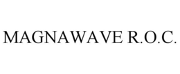 MAGNAWAVE R.O.C. trademark