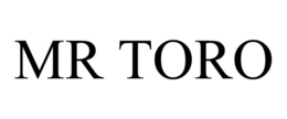 MR TORO trademark