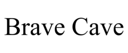 BRAVE CAVE trademark