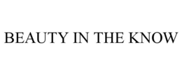 BEAUTY IN THE KNOW trademark
