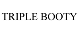 TRIPLE BOOTY trademark