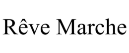 RÊVE MARCHE trademark
