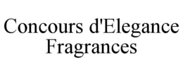 CONCOURS D'ELEGANCE FRAGRANCES trademark