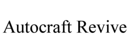 AUTOCRAFT REVIVE trademark