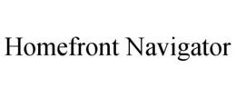 HOMEFRONT NAVIGATOR trademark
