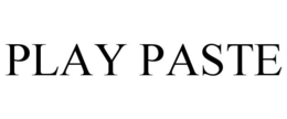 PLAY PASTE trademark