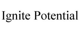 IGNITE POTENTIAL trademark