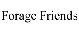 FORAGE FRIENDS trademark