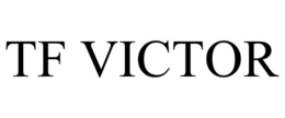 TF VICTOR trademark