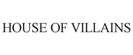 HOUSE OF VILLAINS trademark