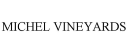 MICHEL VINEYARDS trademark