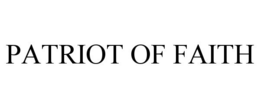 PATRIOT OF FAITH trademark