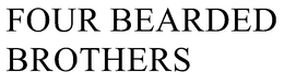 FOUR BEARDED BROTHERS trademark