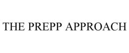 THE PREPP APPROACH trademark