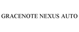 GRACENOTE NEXUS AUTO trademark