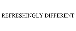 REFRESHINGLY DIFFERENT trademark