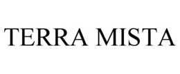 TERRA MISTA trademark