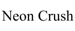 NEON CRUSH trademark