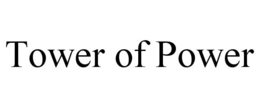 TOWER OF POWER trademark