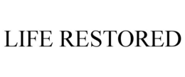 LIFE RESTORED trademark