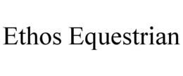 ETHOS EQUESTRIAN trademark