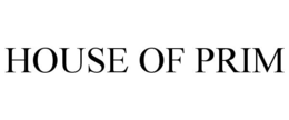 HOUSE OF PRIM trademark