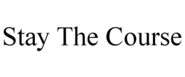 STAY THE COURSE trademark