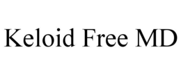 KELOID FREE MD trademark
