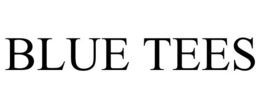BLUE TEES trademark