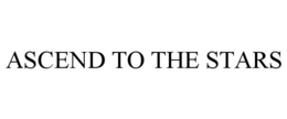 ASCEND TO THE STARS trademark