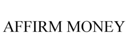 AFFIRM MONEY trademark