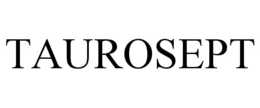 TAUROSEPT trademark