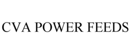 CVA POWER FEEDS trademark