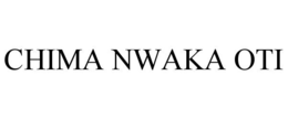 CHIMA NWAKA OTI trademark