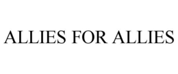 ALLIES FOR ALLIES trademark