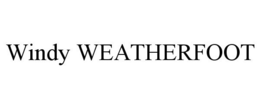 WINDY WEATHERFOOT trademark