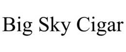 BIG SKY CIGAR trademark