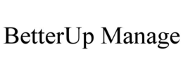 BETTERUP MANAGE trademark